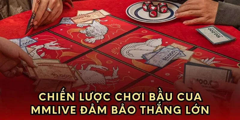 Chiến lược chơi bầu cua đảm bảo thắng lớn